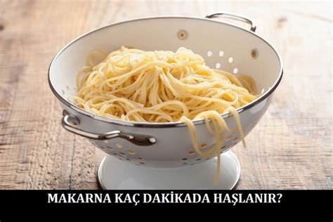 Makarna Kaç Dakika Haşlanmalıdır