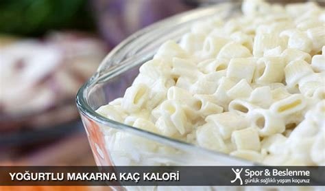 Yoğurtlu Makarna Kaç Kalori Yoğurtlu Makarna Kaç Kalori